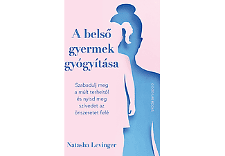 Natasha Levinger - A belső gyermek gyógyítása