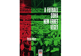 Pető Péter - A futball soha nem érhet véget