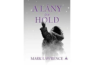 Mark Lawrence - A lány és a hold