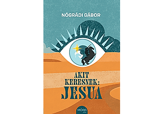 Nógrádi Gábor - Akit keresnek: Jesua