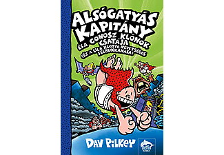 Dav Pilkey - Alsógatyás Kapitány és a gonosz klónok csatája (és a lila klotyó nevetséges felbukkanása)