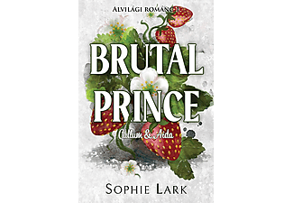 Sophie Lark - Alvilági románc - Brutal Prince