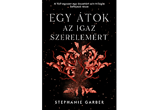 Stephanie Garber - Egy átok az igaz szerelemért