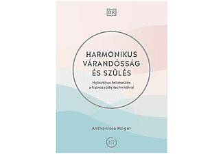 Anthonissa Moger - Harmonikus várandósság és szülés