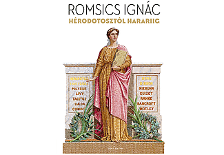 Romsics Ignác - Hérodotosztól Harariig