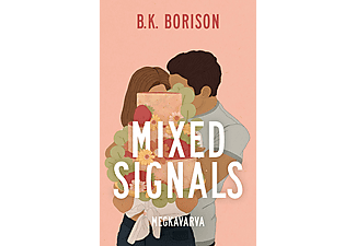 B. K. Borison - Mixed Signals - Megkavarva