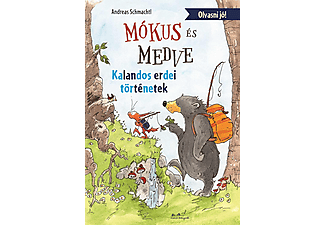 Andreas H. Schmachtl - Mókus és Medve - Kalandos erdei történetek