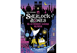 Tim Collins - Sherlock Bones és az eltűnő mágus rejtélye