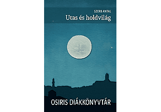 Szerb Antal - Utas és holdvilág