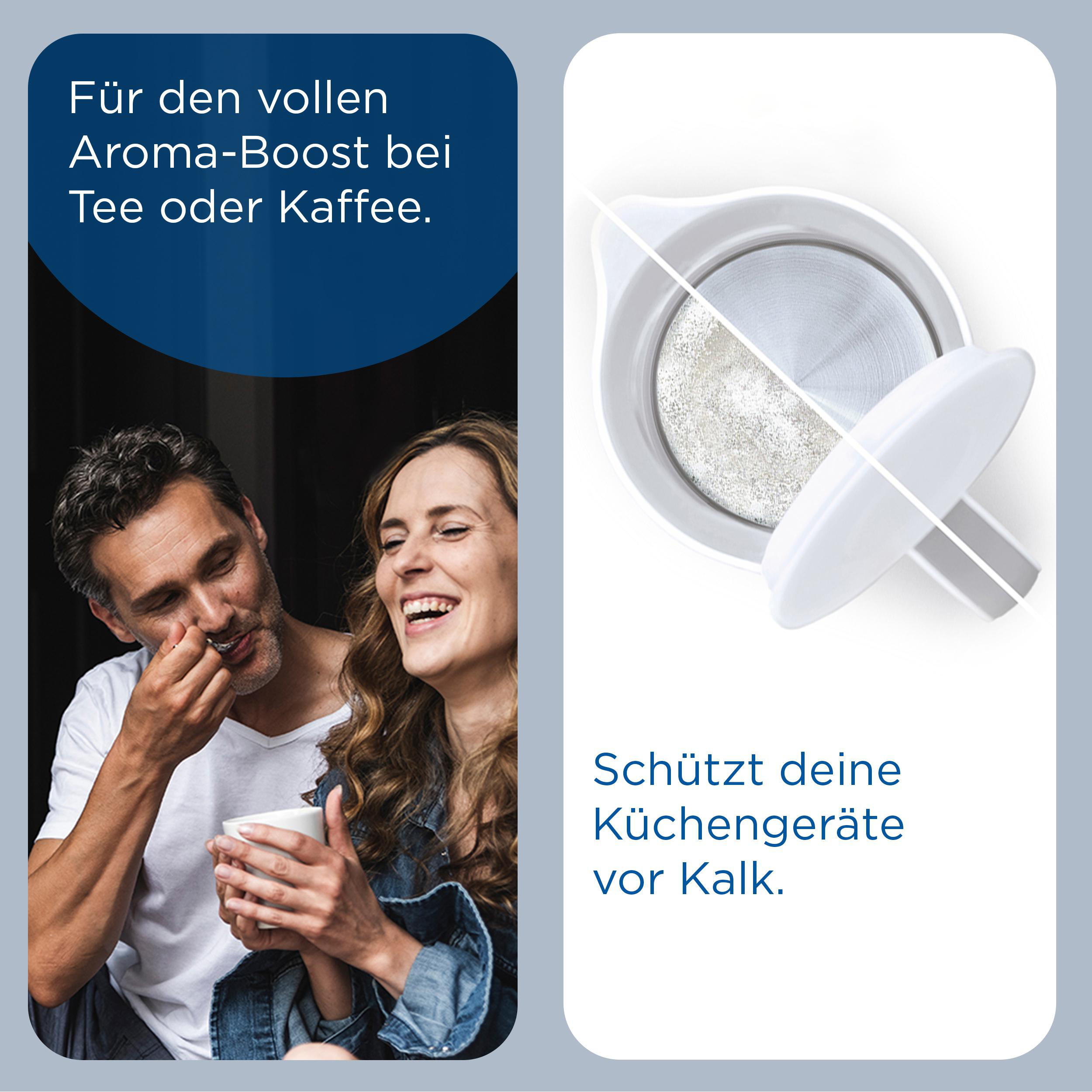 Ein Paar genießt Tee/Kaffee. Der Text lautet „Für den vollen Aroma-Boost bei Tee oder Kaffee“ und „Schützt deine Küchengeräte vor Kalk“.