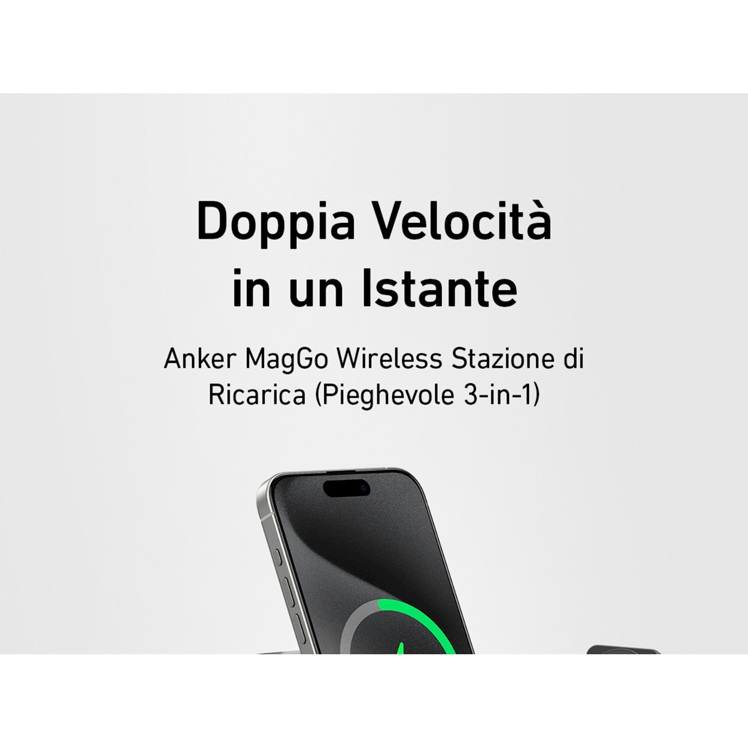 Telefono su caricatore wireless con testo: Doppia Velocità in un Istante, Anker MagGo Wireless.