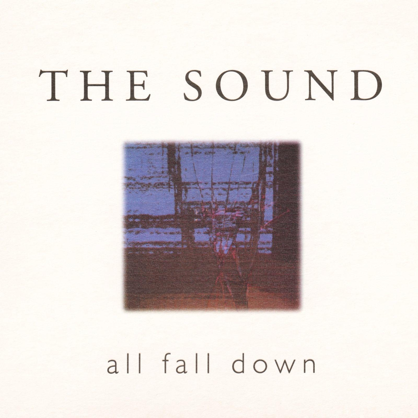 Albumcover mit The Sound, all fall down und einem verschwommenen Bild.