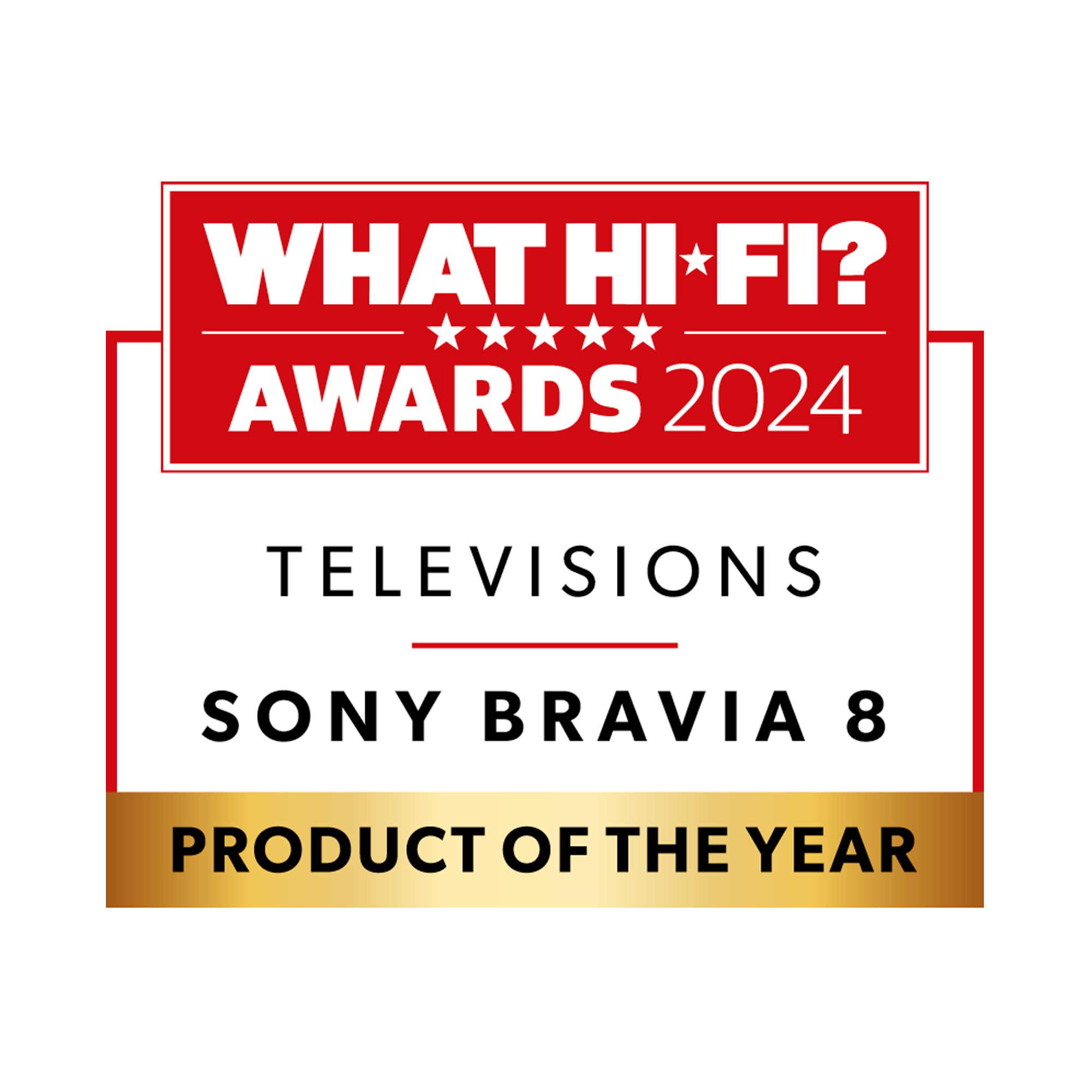 What Hi-Fi? Awards 2024 Logo, rot und weiß, mit 'Sony Bravia 8' und 'Product of the Year'.