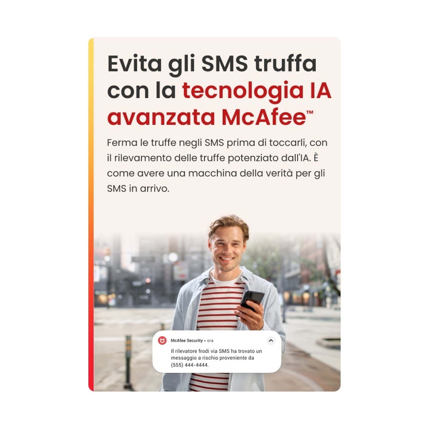 Uomo sorridente, tiene in mano il telefono. Testo: Evita gli SMS truffa...