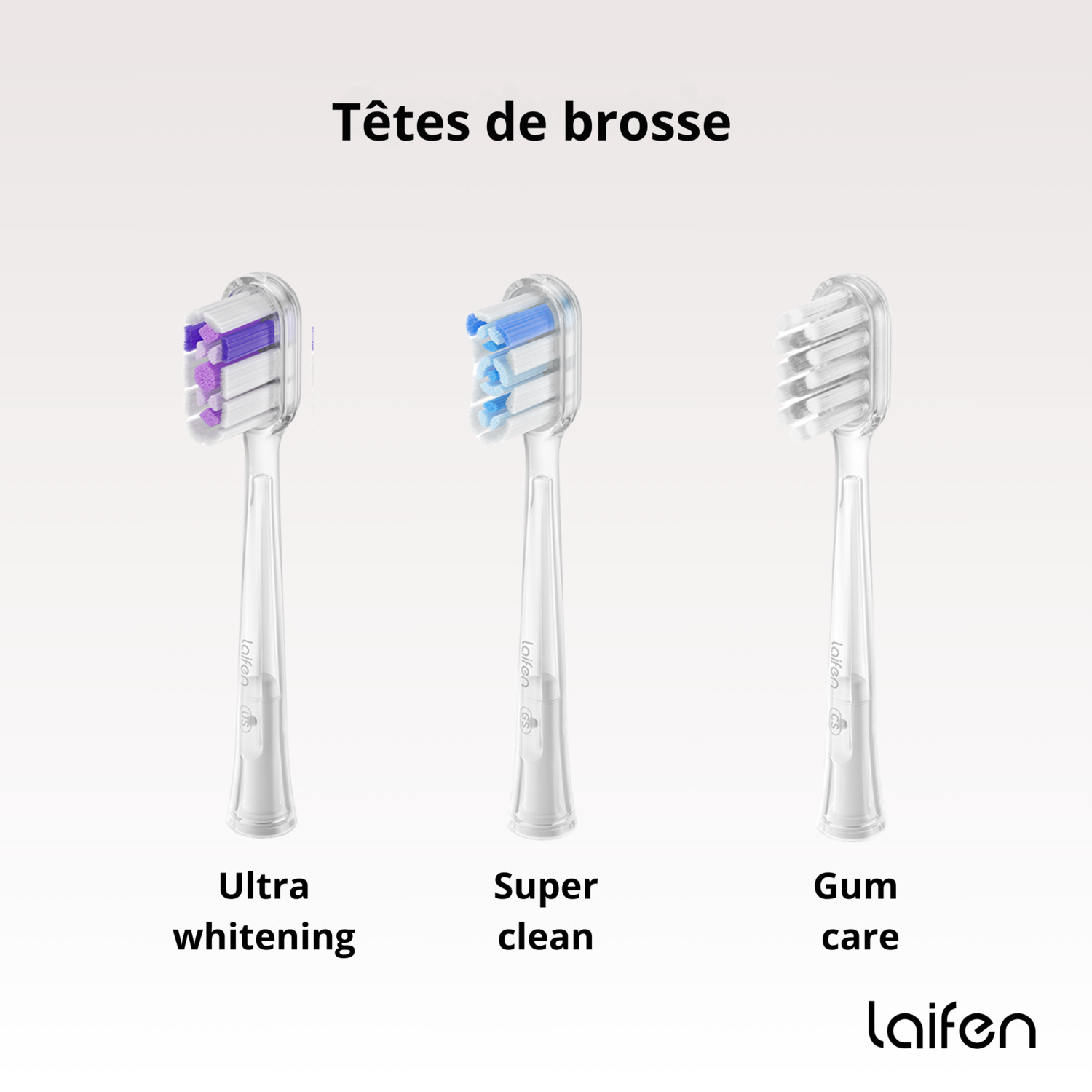 Trois têtes de brosse à dents : ultra blanchiment, super propre, soin des gencives. Fond blanc.