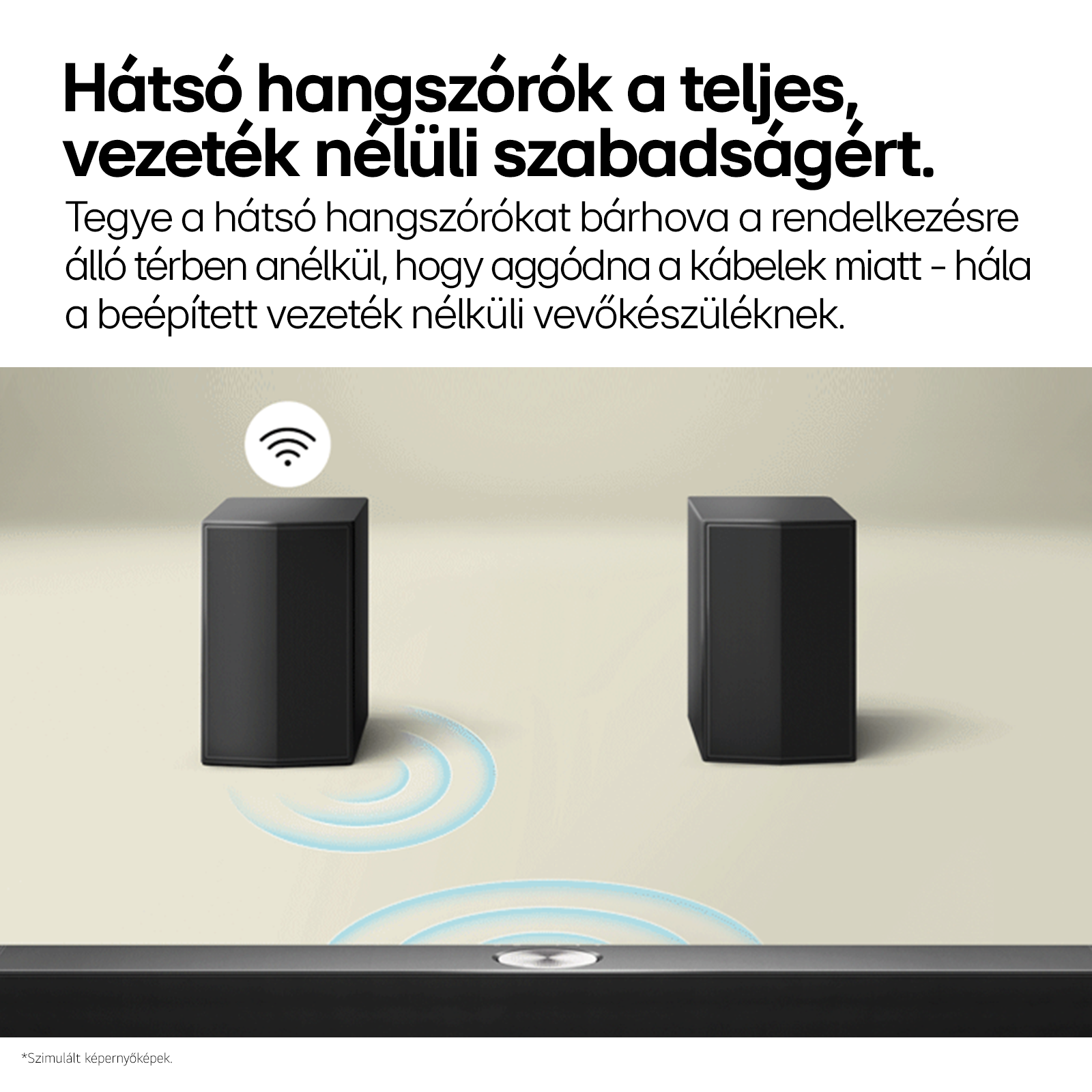 Két fekete hangszóró és egy soundbar. A szöveg a vezeték nélküli szabadságról szól.