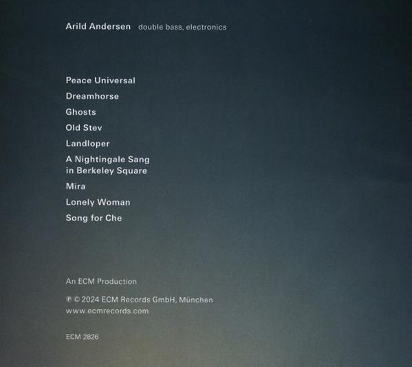 Album-Titelliste: Arild Andersen, Kontrabass, Elektronik. Titel beinhalten Peace Universal.