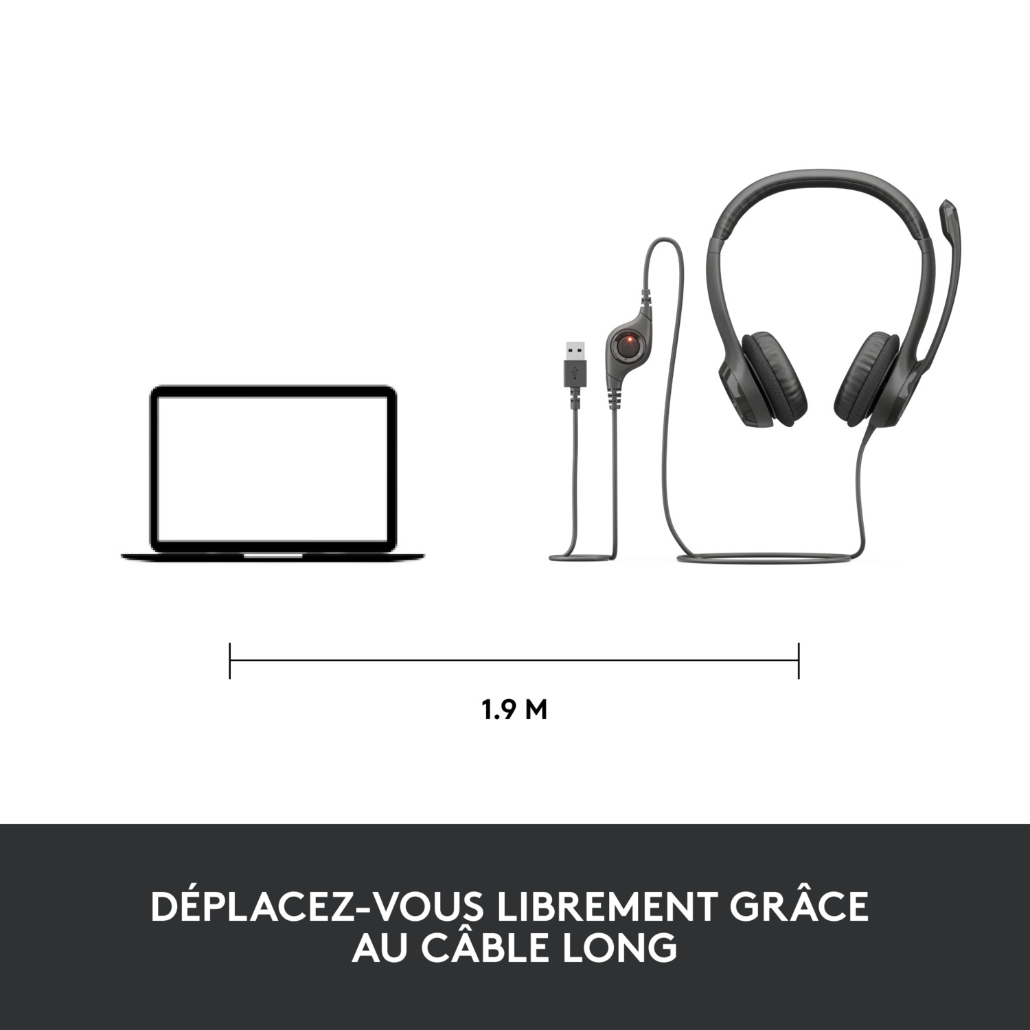 Ordinateur portable, casque et câble de 1,9 m. Texte : Déplacez-vous librement avec le long câble.