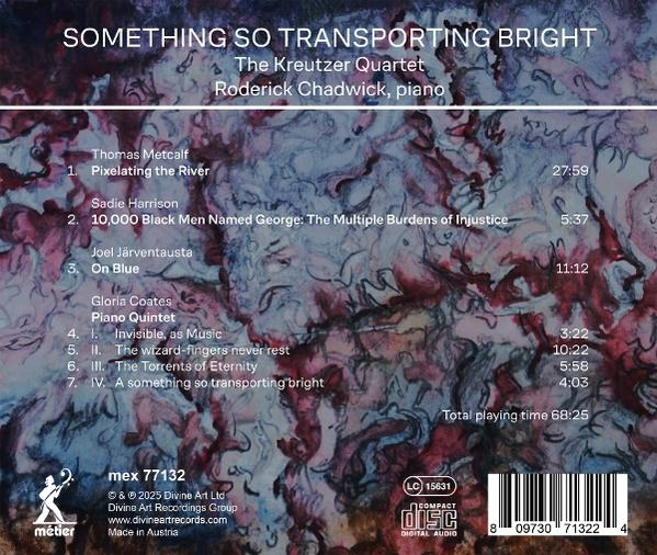 CD-Cover. Text: Something So Transporting Bright. Listet Tracks von The Kreutzer Quartet mit Titeldauern auf.