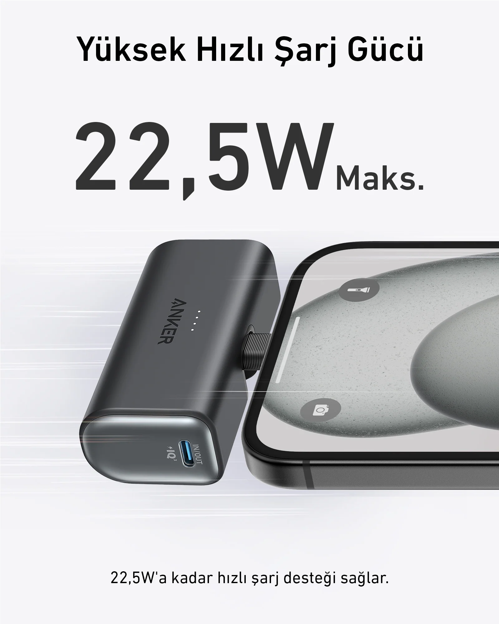 Anker powerbank ve telefon, 22,5W hızlı şarj gösteriyor.
