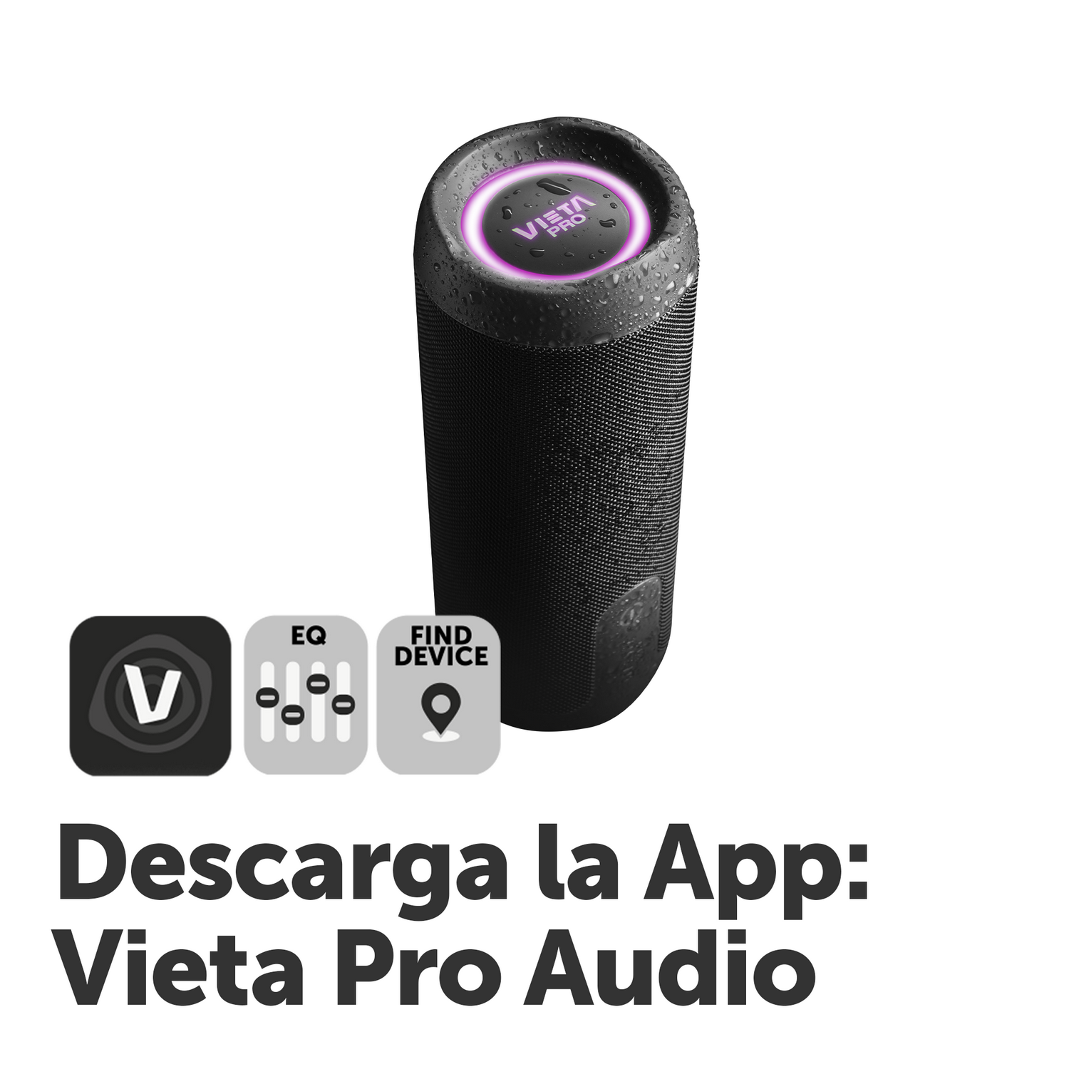 Altavoz Vieta Pro negro, parte superior brillante y botones de control. Texto: Descarga la App.