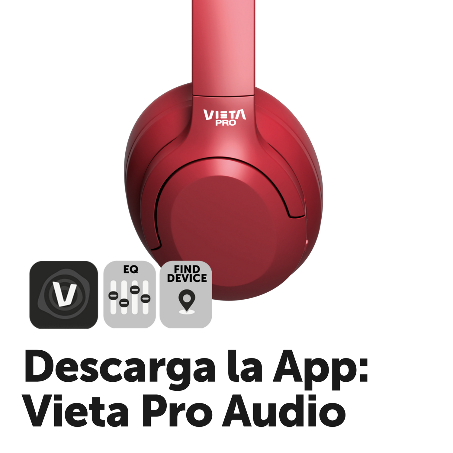 Auriculares Vieta Pro rojos con iconos para EQ y Buscar dispositivo. Presente el texto 'Descarga la App: Vieta Pro Audio'.