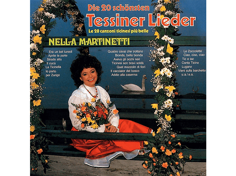 Nella Martinetti | DIE 20 SCHÖNSTEN TESSINER LIEDER - (CD) Nella ...