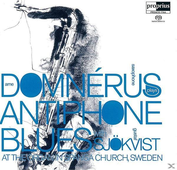 DOMNERUS,ARNE/SJÖKVIST,GUSTAF - ANTIPHONE BLUES  - (SACD Hybrid)