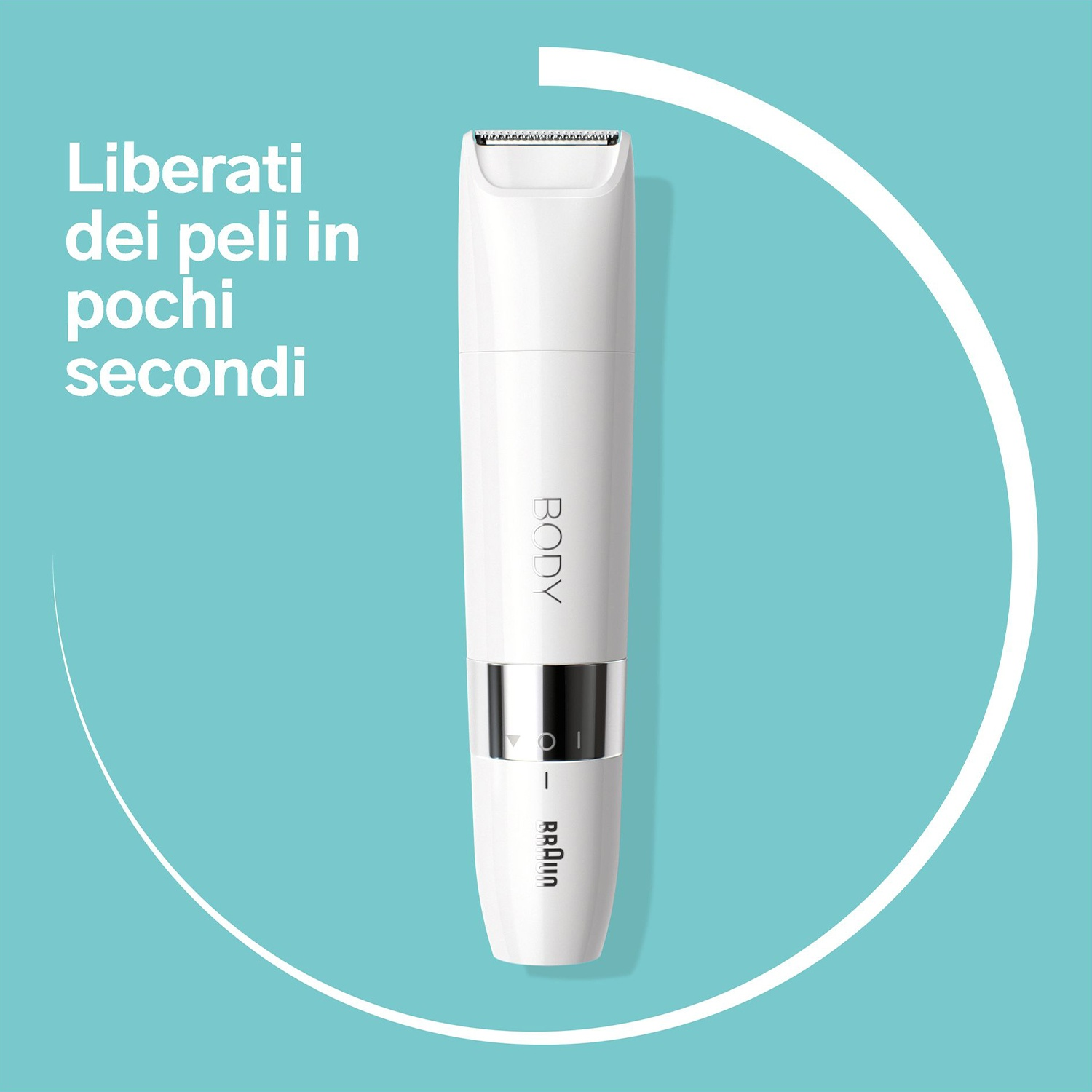 Depilatore Braun bianco su sfondo azzurro. Testo: Liberati dei peli in pochi secondi. Contorno cerchio bianco.