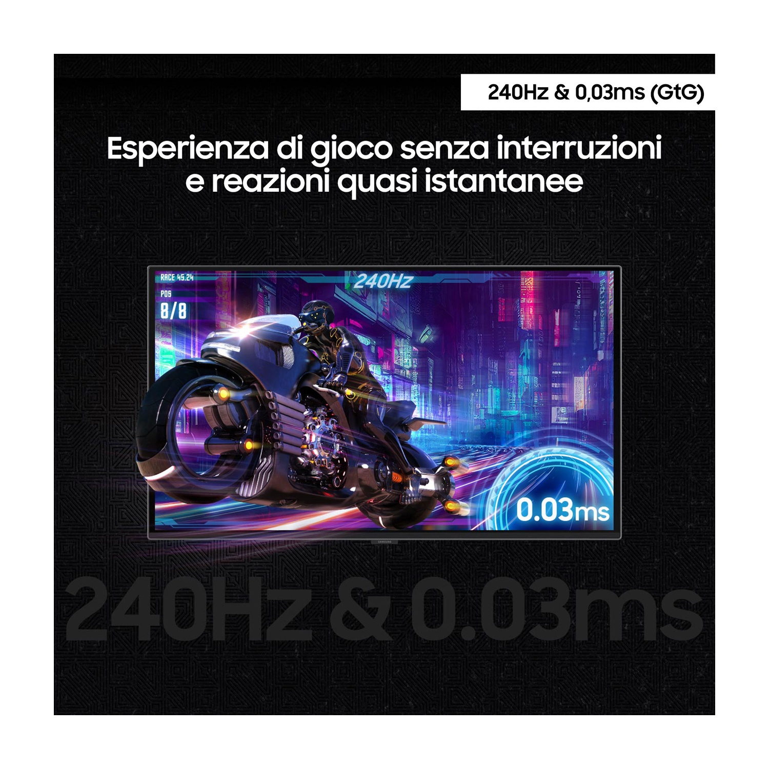 Monitor che mostra un motociclista in una gara di moto futuristica. Lo schermo mostra 240Hz e 0.03ms (GtG).