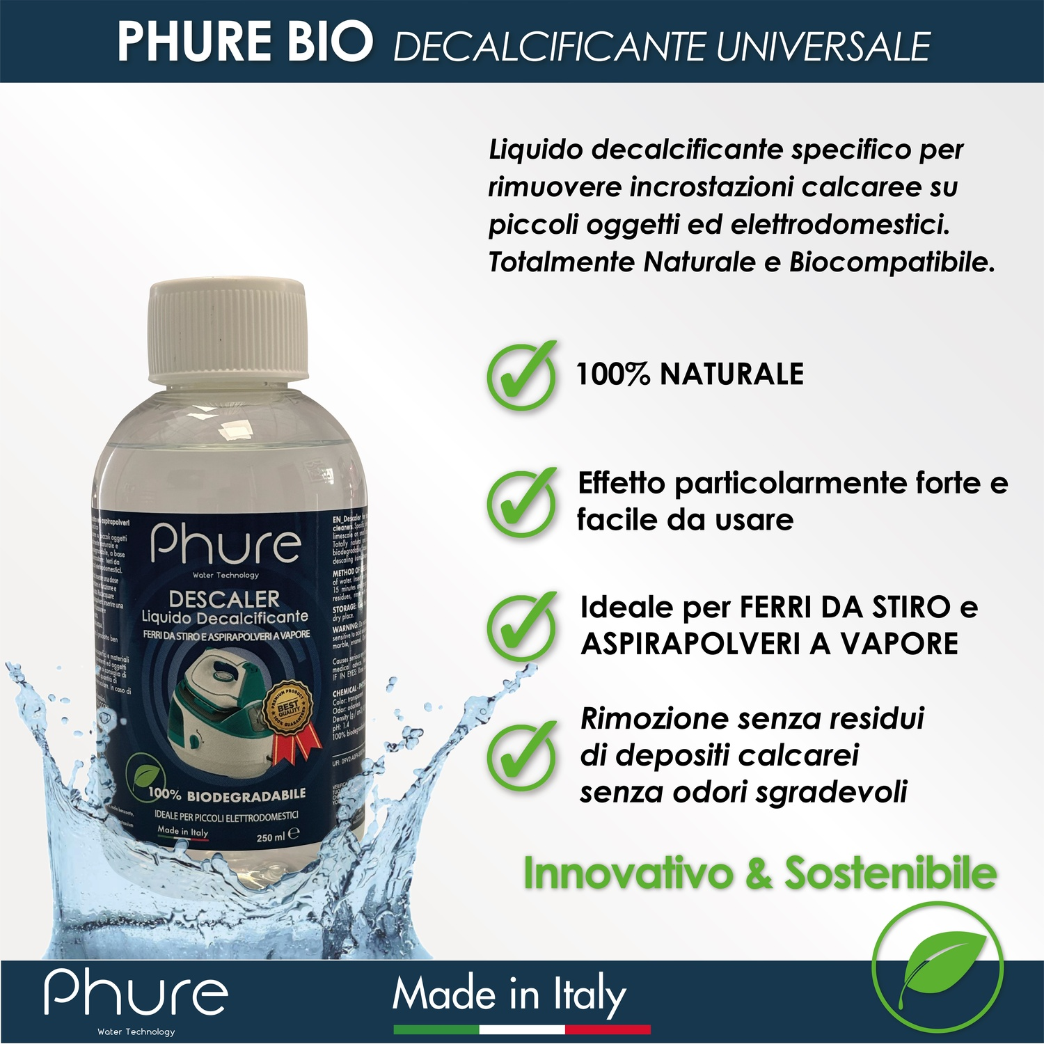 Una bottiglia bianca di PHURE BIO DECALCIFICANTE con segni di spunta verdi e testo. È presente uno schizzo d'acqua.