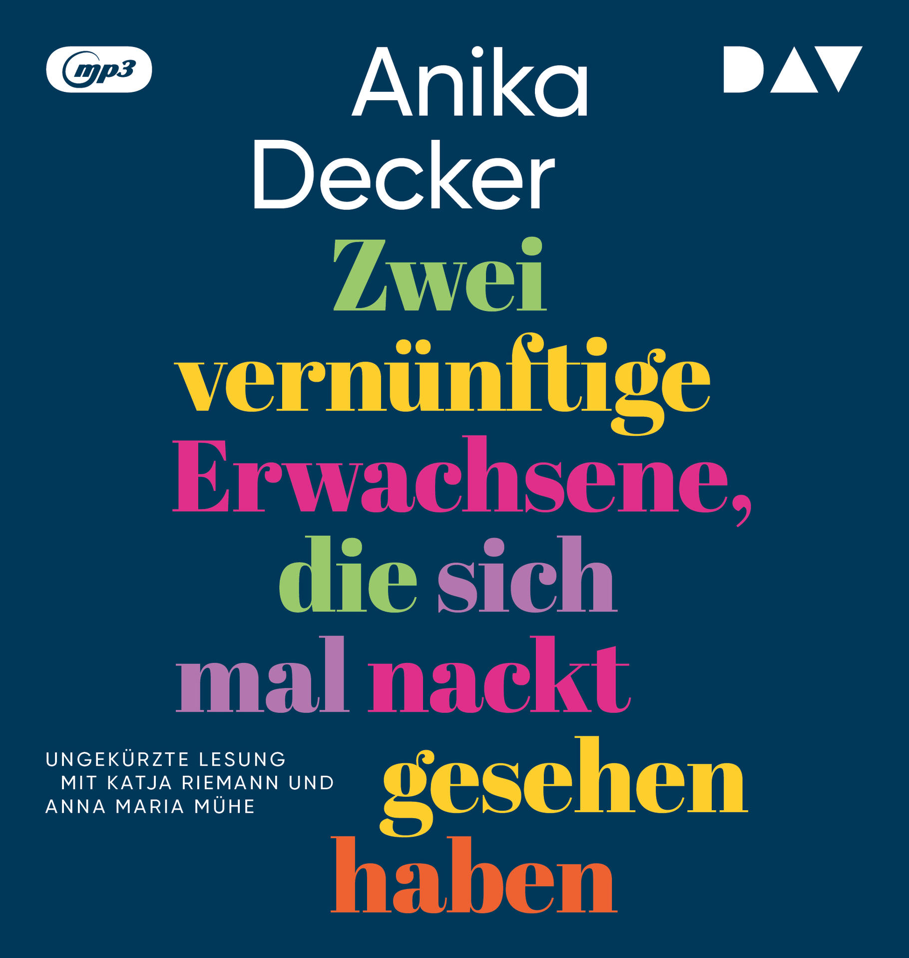 Hörbuchcover: Text in mehreren Farben auf dunklem blauem Hintergrund. Titel: Zwei vernünftige Erwachsene, die sich mal nackt gesehen haben.