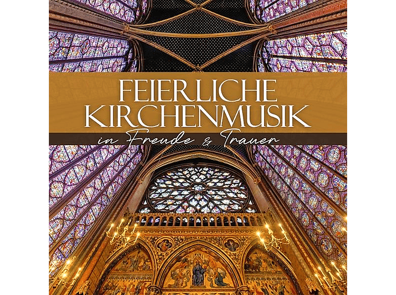 VARIOUS - Feierliche Kirchenmusik - In Freude And Trauer - (CD)