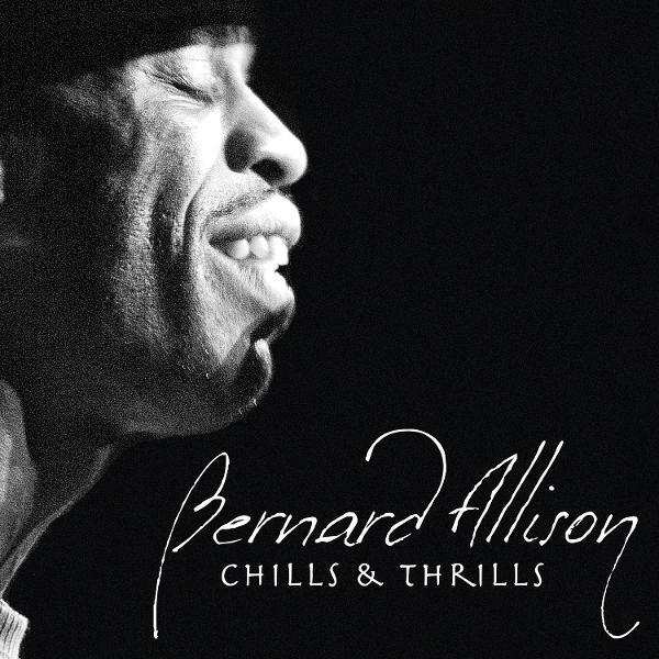 Albumcover: Bernard Allison, Chills & Thrills. Schwarzweiß. Gesicht eines Mannes, lächelnd, im Profil.