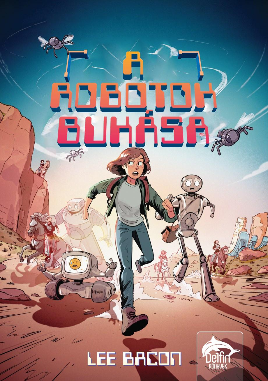 Egy képregény borító egy fiúval és egy robottal, akik robotok elől menekülnek. Sivatagi háttér.