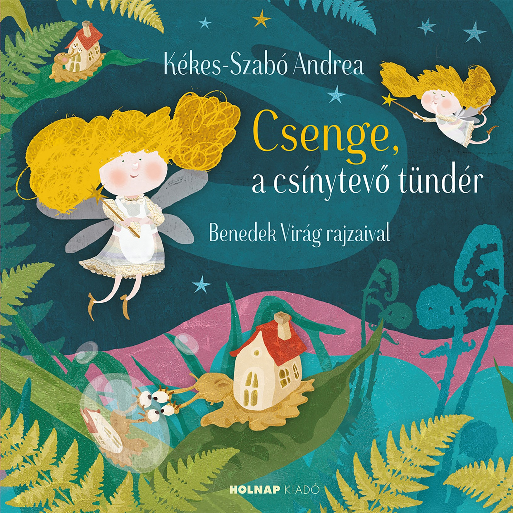 Kékes-Szabó Andrea - Csenge, a csínytevő tündér