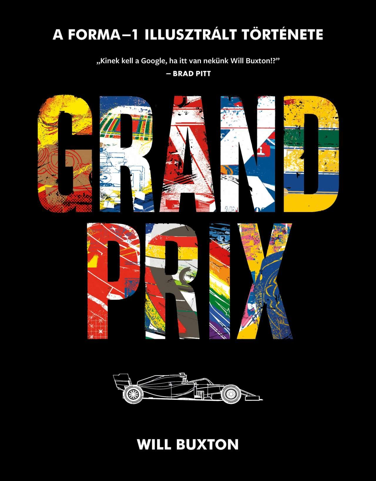 Will Buxton - Grand Prix A Forma-1 illusztrált története