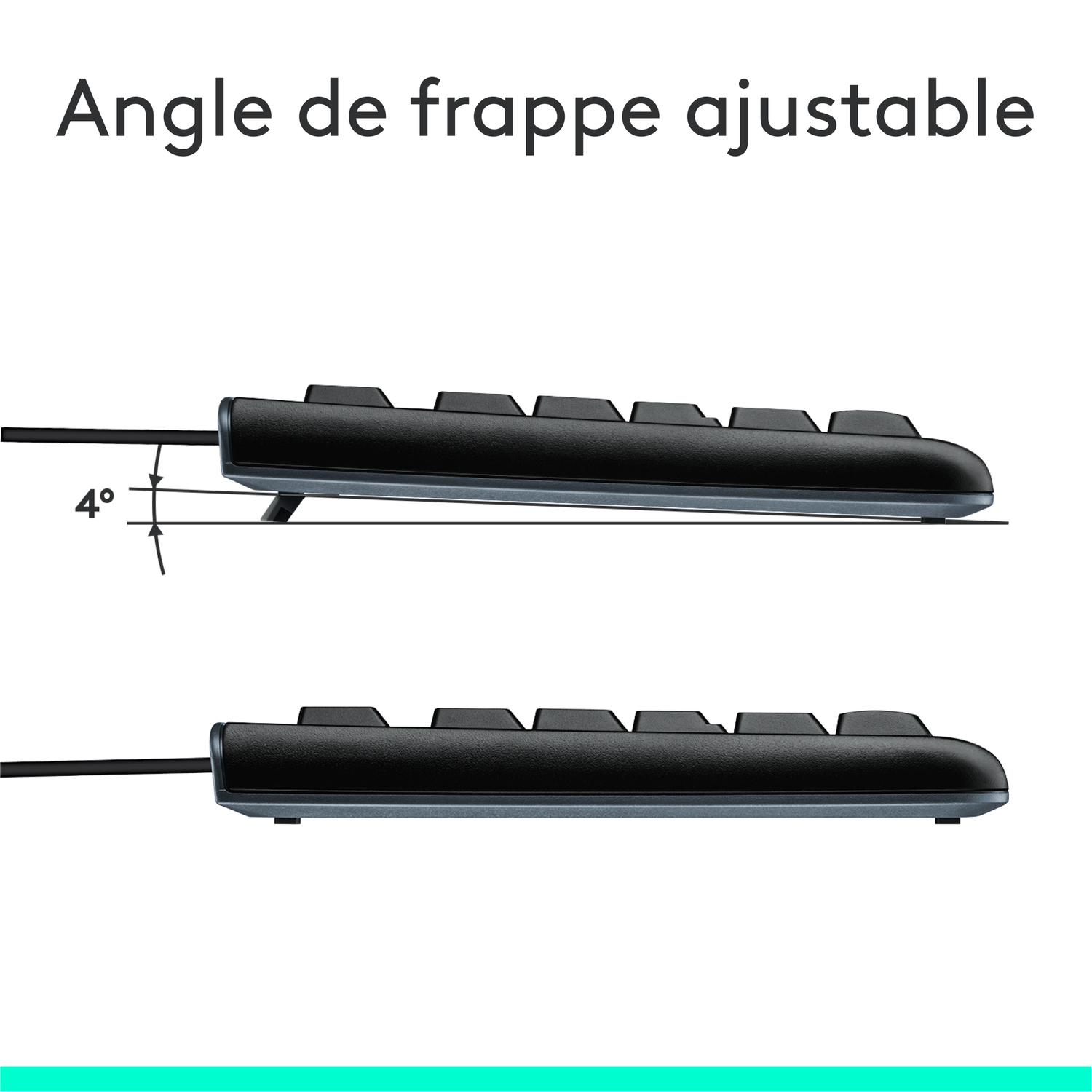 Clavier noir avec angle réglable, avec un angle de 4°.