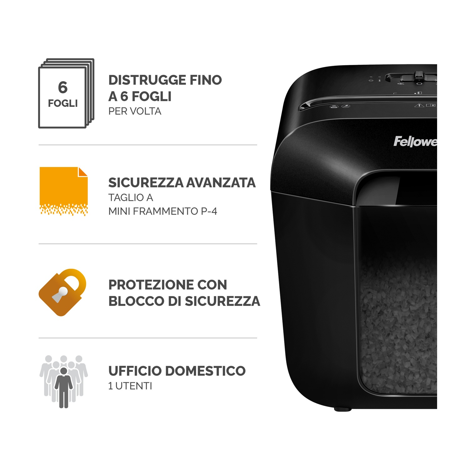 Un distruggi documenti Fellowes nero con testo sulla distruzione. 6 fogli per uso, sicurezza avanzata.