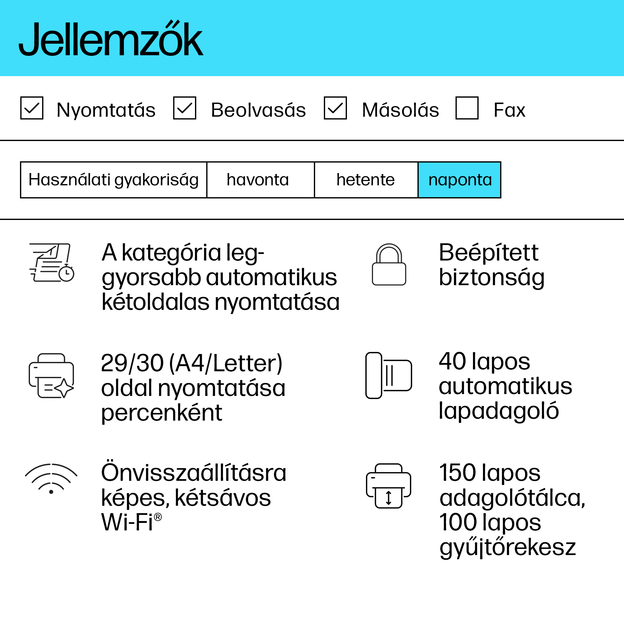 Egy dokumentum, ami a nyomtató funkcióit mutatja, beleértve a nyomtatást, szkennelést, másolást és faxolást.