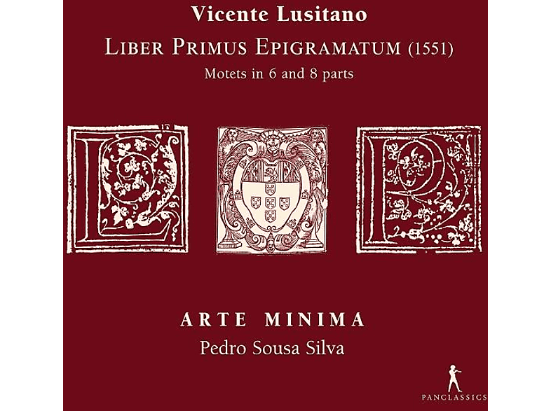 Pedro/arte Minima Sousa Silva - Liber Primus Epigramatum: Motets in 6 and 8 parts - (CD)