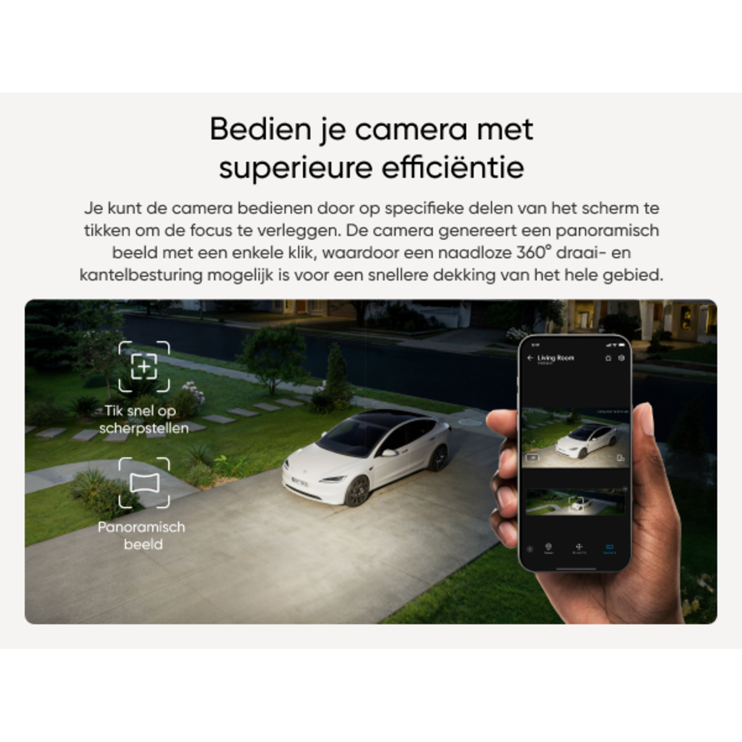 Een smartphone toont een startscherm met een auto in de oprit. Tekst: Bedien uw camera met superieure efficiëntie.