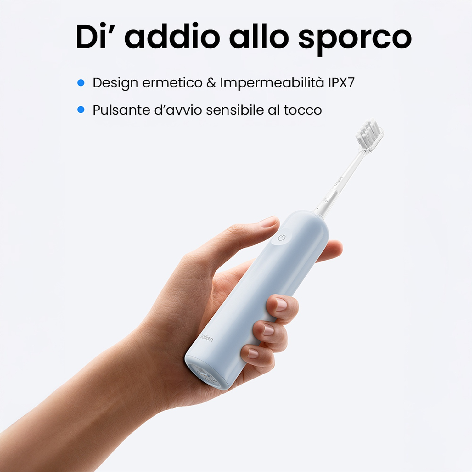 Mano che tiene uno spazzolino elettrico azzurro. Testo: Design, impermeabile IPX7 e pulsante touch sensibile.