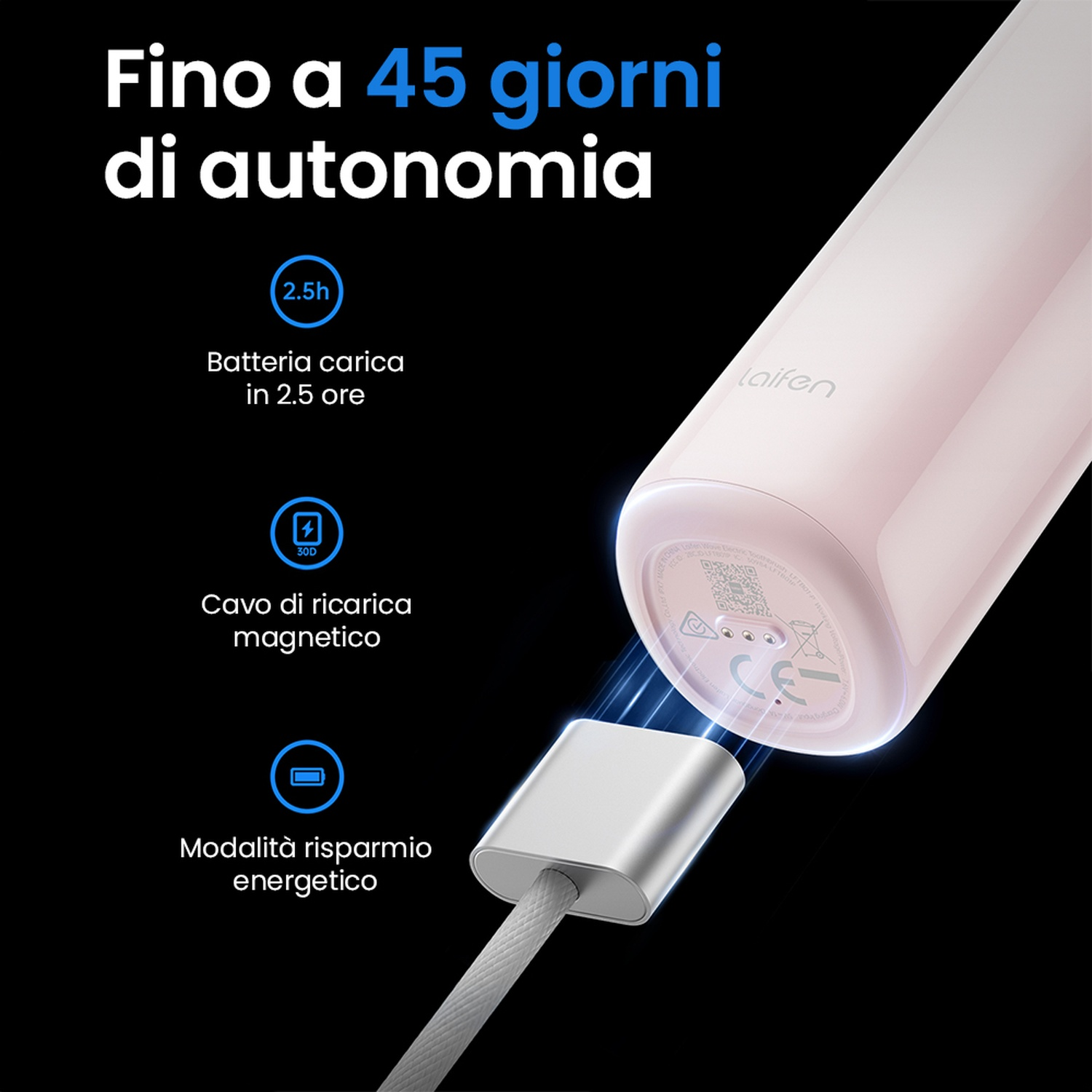 Bottiglia rosa con caricatore magnetico. Testo: Fino a 45 giorni di autonomia, 2,5 ore di carica, cavo magnetico, modalità risparmio energetico.
