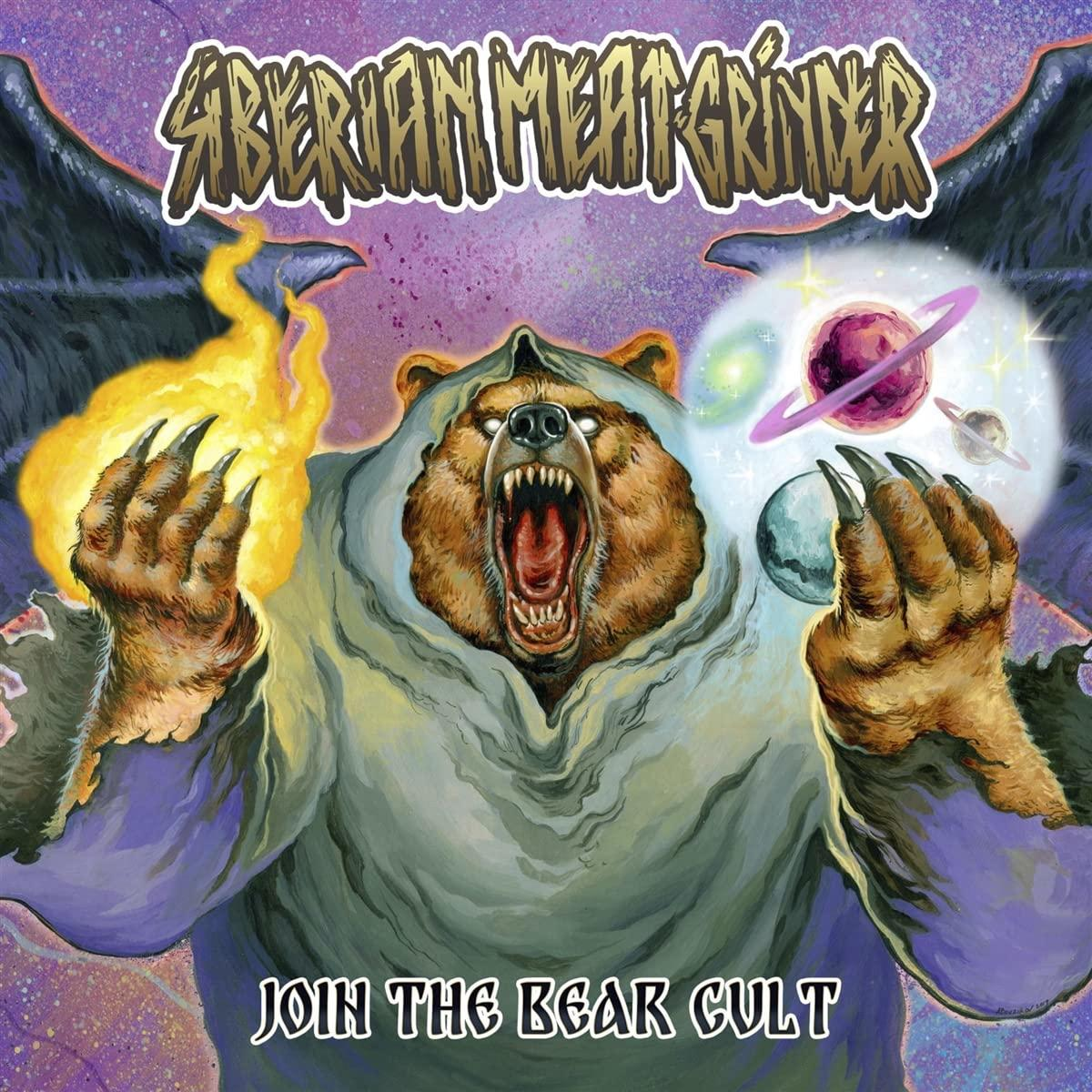Albumcover eines Bären mit Krallen, der Planeten hält. Text: Siberian Meatgrinder, Join the Bear Cult.