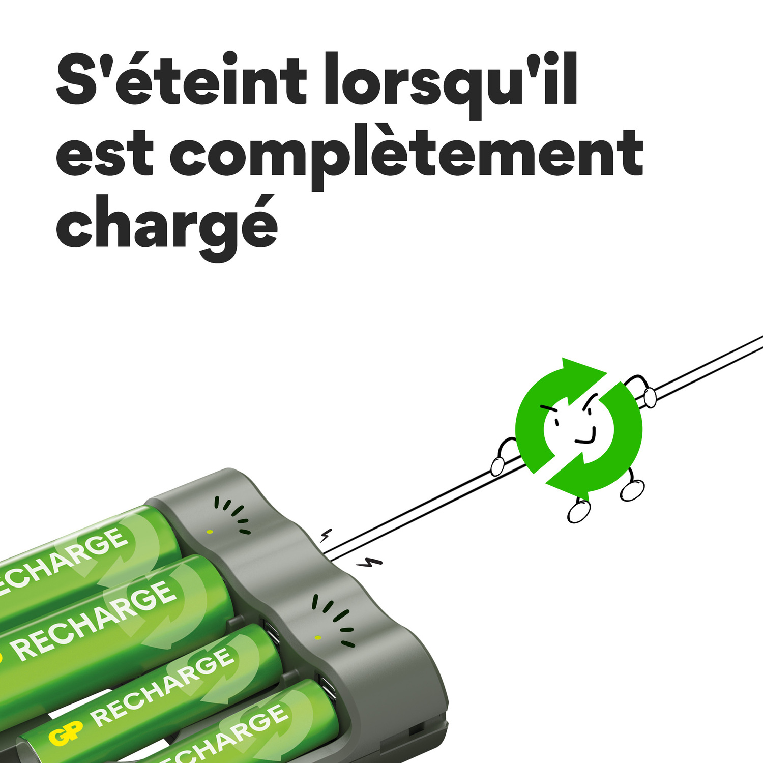 Image d'un chargeur de batterie et de batteries. Le texte de l'image indique 'S'éteint lorsqu'il est complètement chargé'.