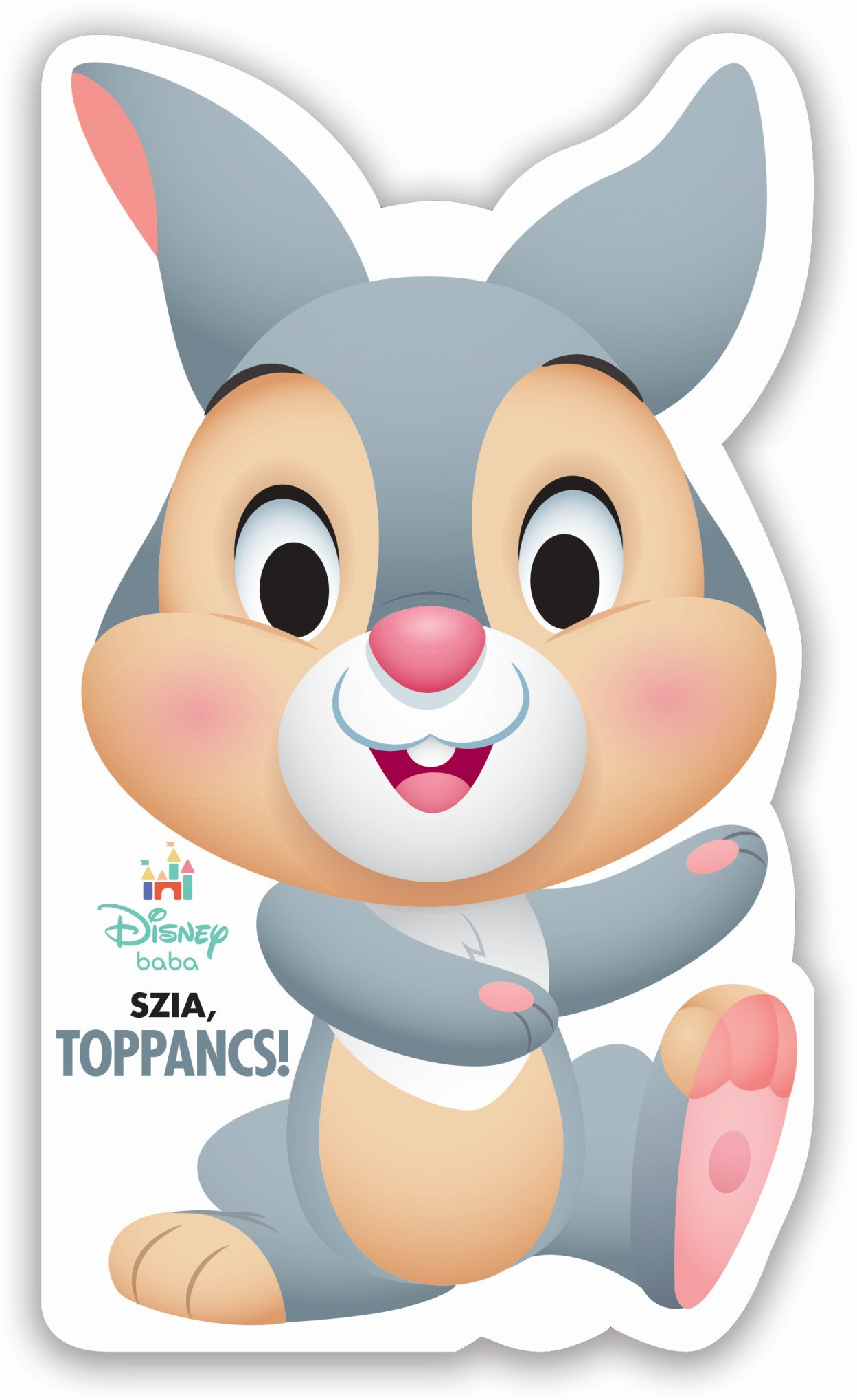 Manó Könyvek - Disney Baby Szia, Toppancs!