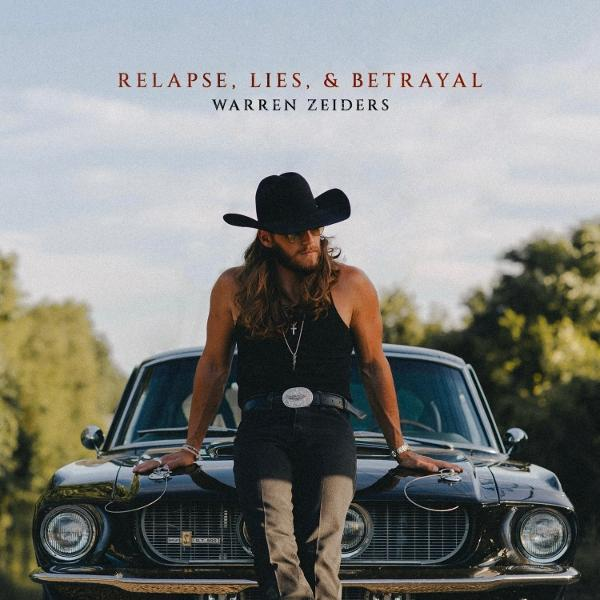 Albumcover mit einem Mann, der sich an ein Auto lehnt. Titel: 'Relapse, Lies, & Betrayal'.