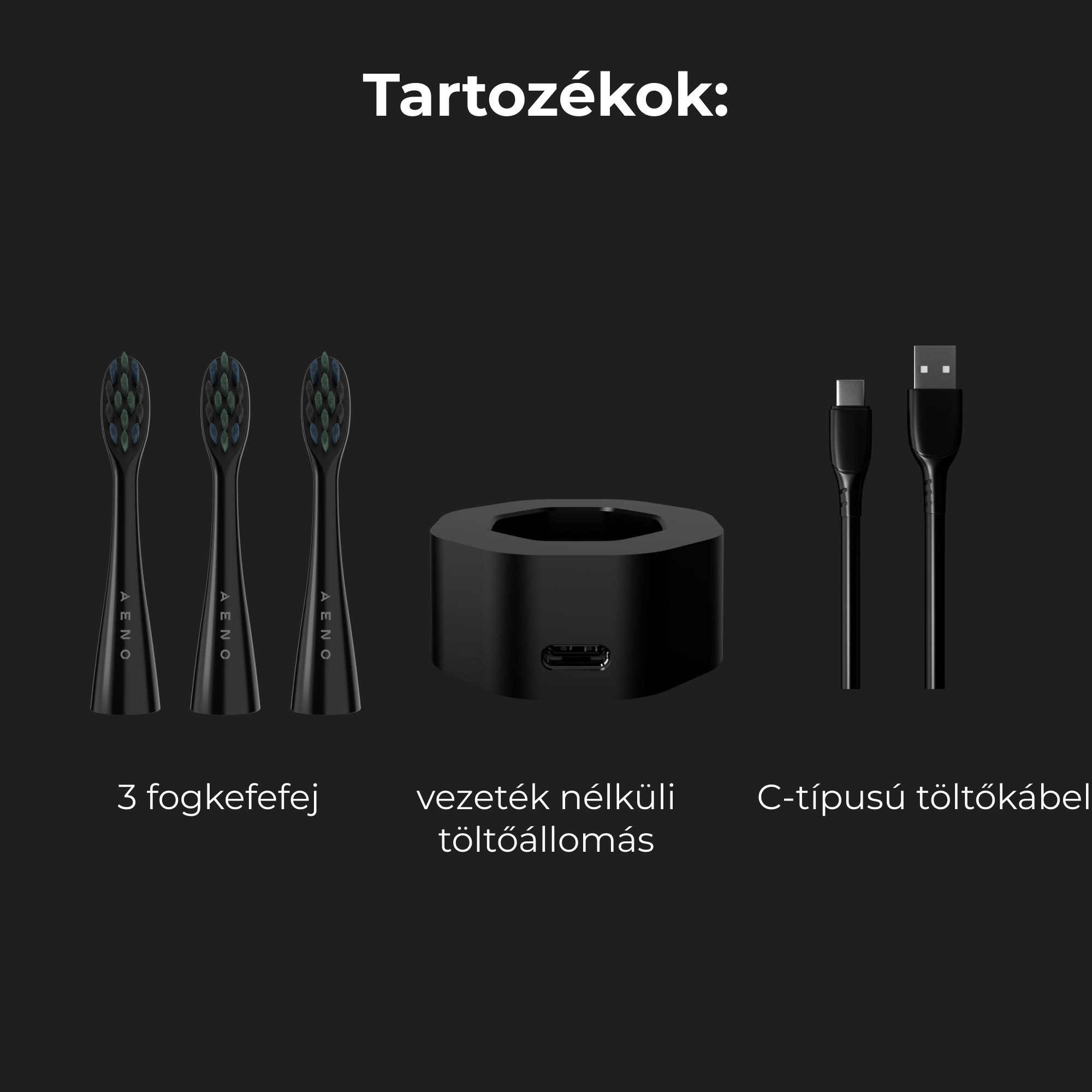 Fogkefe tartozékok: 3 fejrész, töltőállomás, kábel.