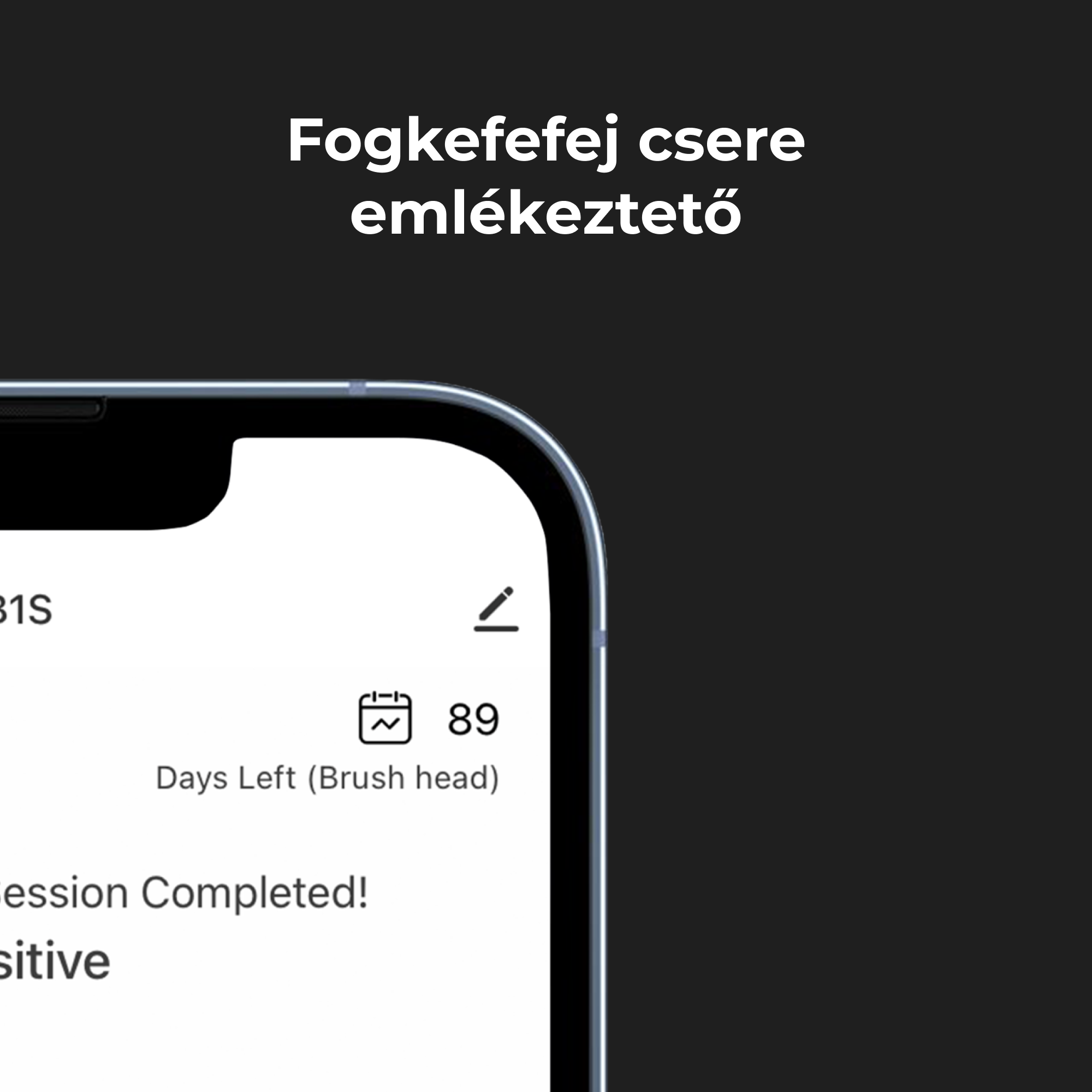 Okostelefon képernyő, amely fogkefe fej cseréjének emlékeztetőjét mutatja, hátralévő napok számával.